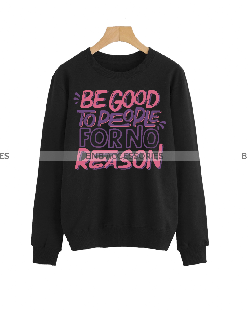 Black Be Good To People Sweatshirt For Women